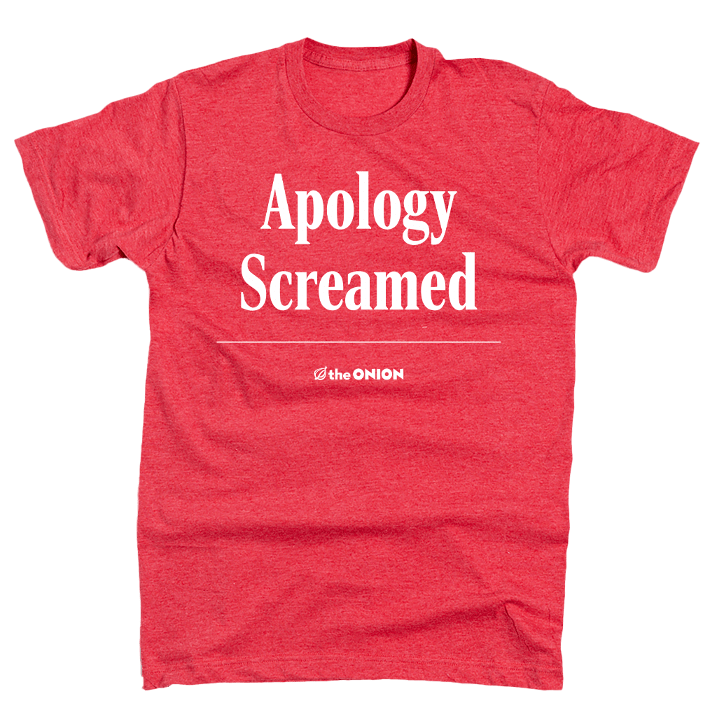 'Apology Screamed' Headline T-Shirt