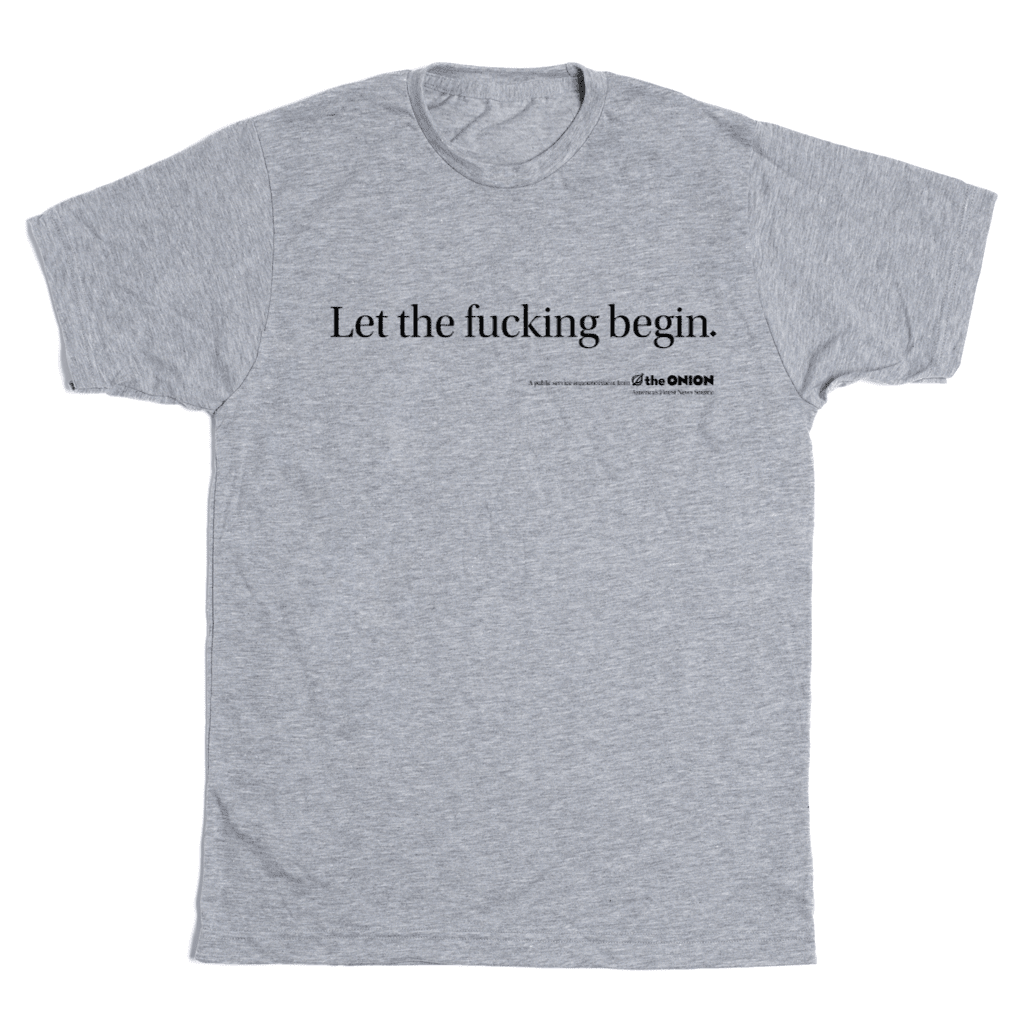 'Let The Fucking Begin' Vintage T-Shirt