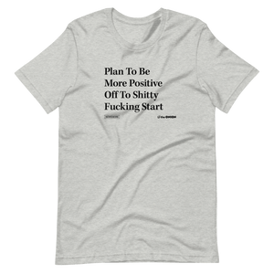'Plan To Be More Positive' Headline T-Shirt