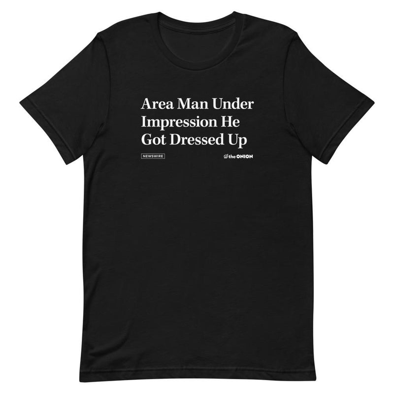 Area Man Dressed Up Headline T-Shirt