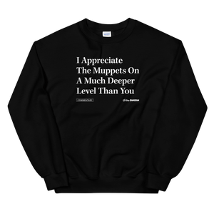 'I Appreciate The Muppets' Headline Sweatshirt