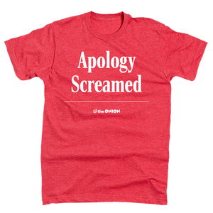 'Apology Screamed' Headline T-Shirt