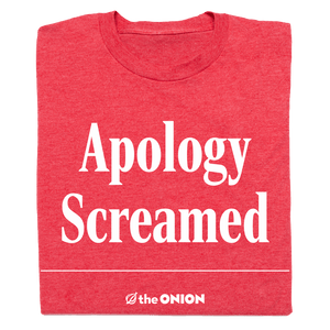 'Apology Screamed' Headline T-Shirt