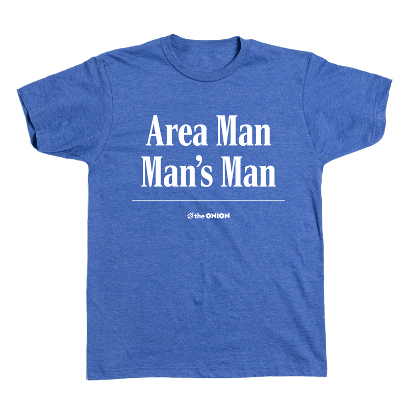 Area Man's Man T-Shirt