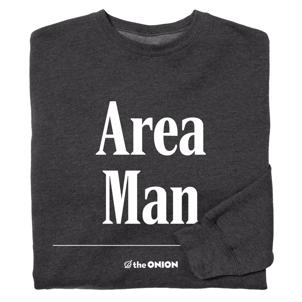 'Area Man' Headline Sweatshirt