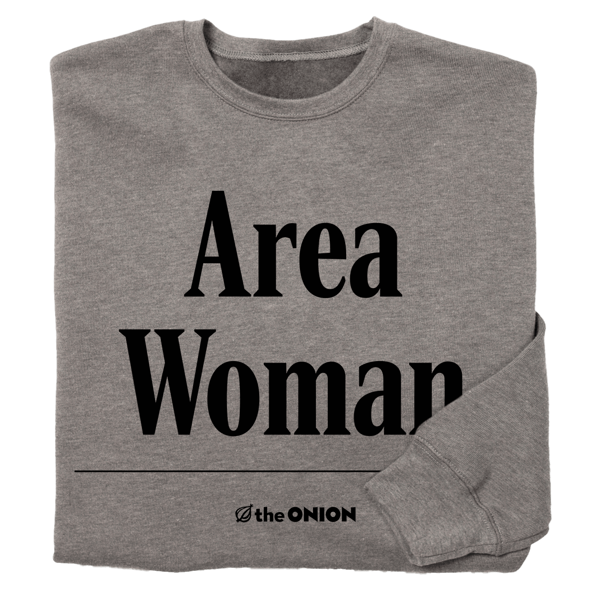 'Area Woman' Headline Sweatshirt
