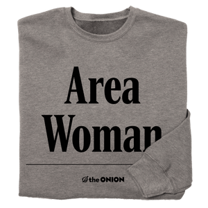 'Area Woman' Headline Sweatshirt