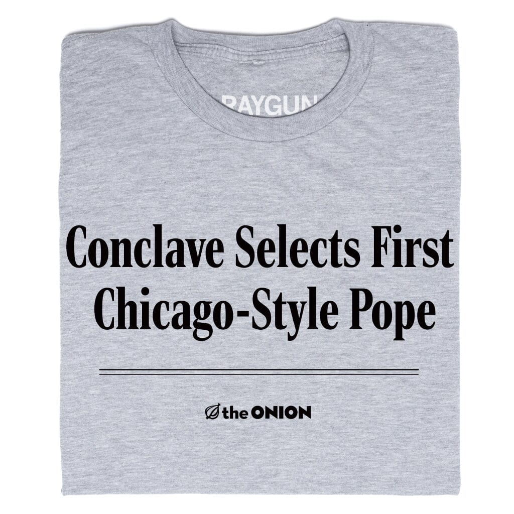 'Conclave Selects First Chicago-Style Pope' Headline T-Shirt