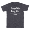 'Drugs Win Drug War' Headline T-Shirt