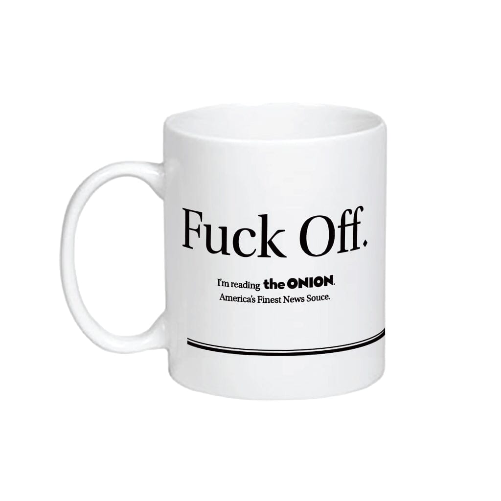 Fuck Off. I'm Reading 'The Onion' Mug
