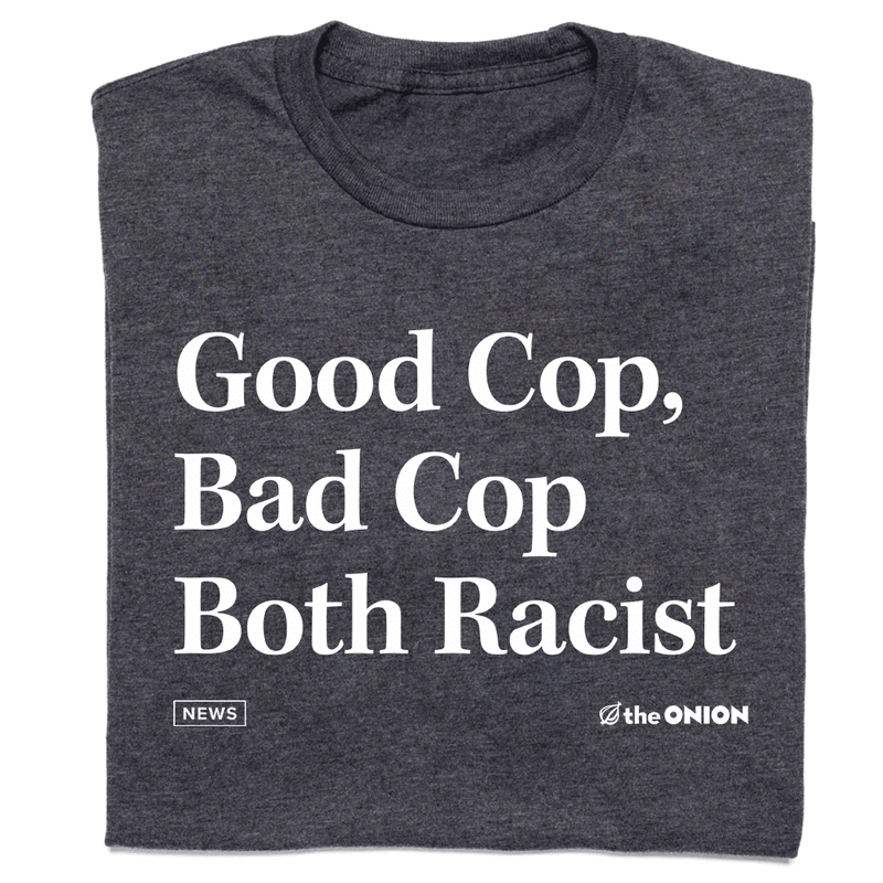 'Good Cop, Bad Cop Onion' Headline T-Shirt