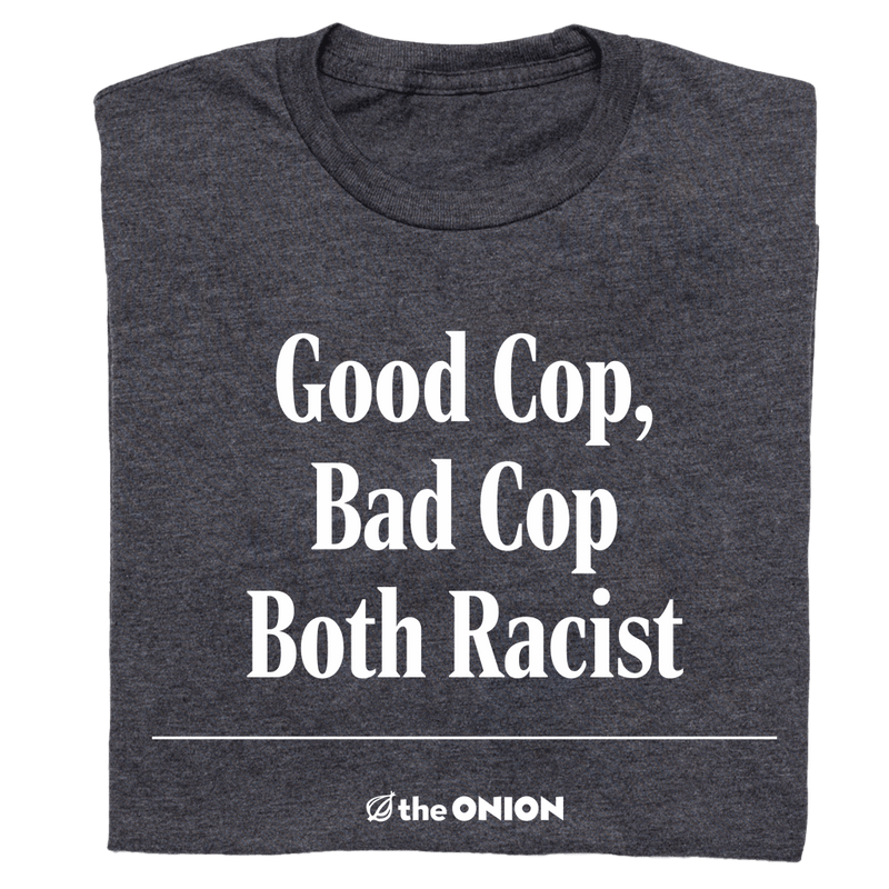 'Good Cop, Bad Cop Onion' Headline T-Shirt