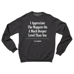 'I Appreciate The Muppets' Headline Sweatshirt