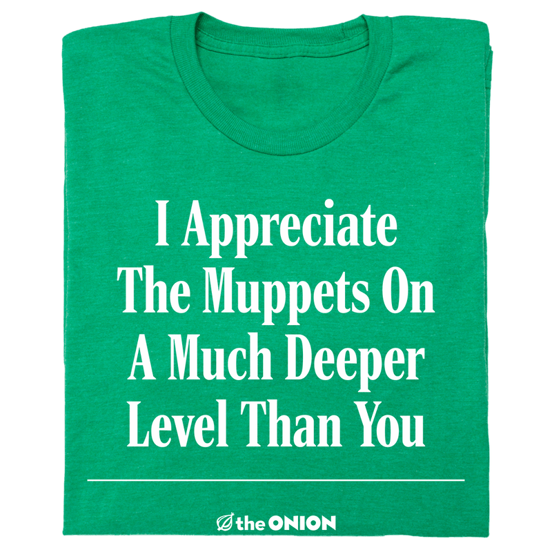 'I Appreciate The Muppets' Headline T-Shirt