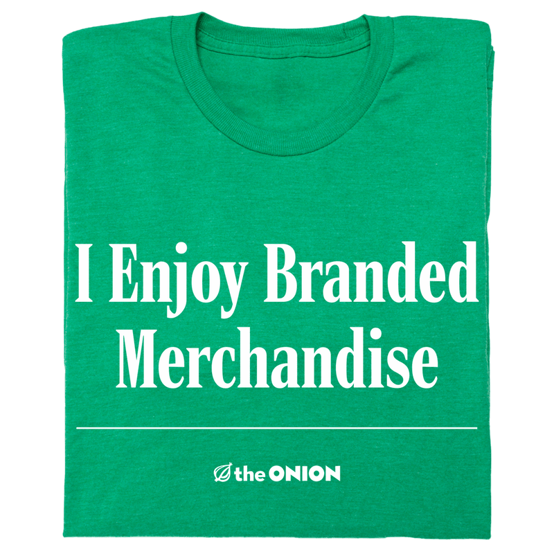 'I Enjoy Branded Merchandise' Headline T-Shirt