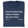 'Inconveniencing Others' Headline T-Shirt