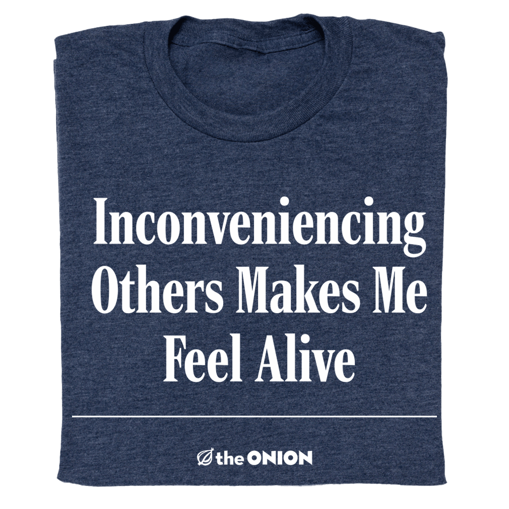 'Inconveniencing Others' Headline T-Shirt