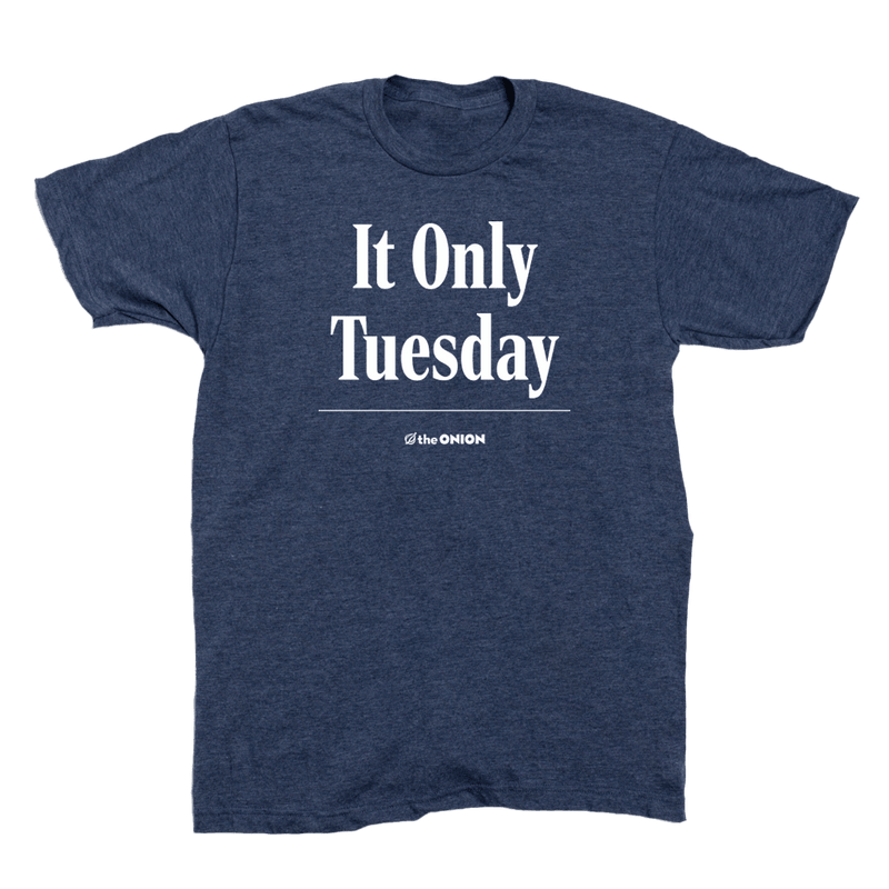 'It Only Tuesday' Headline T-Shirt