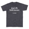 'Jesus Is My Health Insurance' Headline T-Shirt