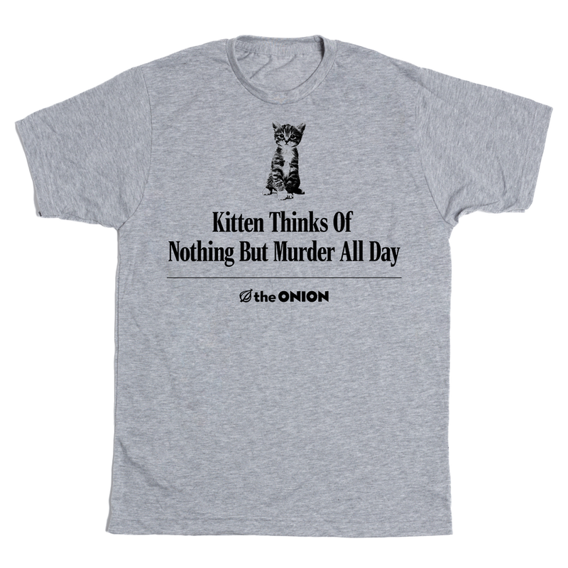 'Kitten Thinks Of Nothing But Murder' Headline T-Shirt