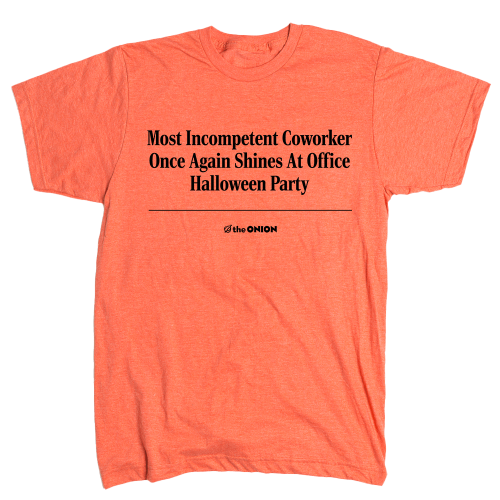 'Most Incompetent Coworker Once Again Shines' Headline T-Shirt