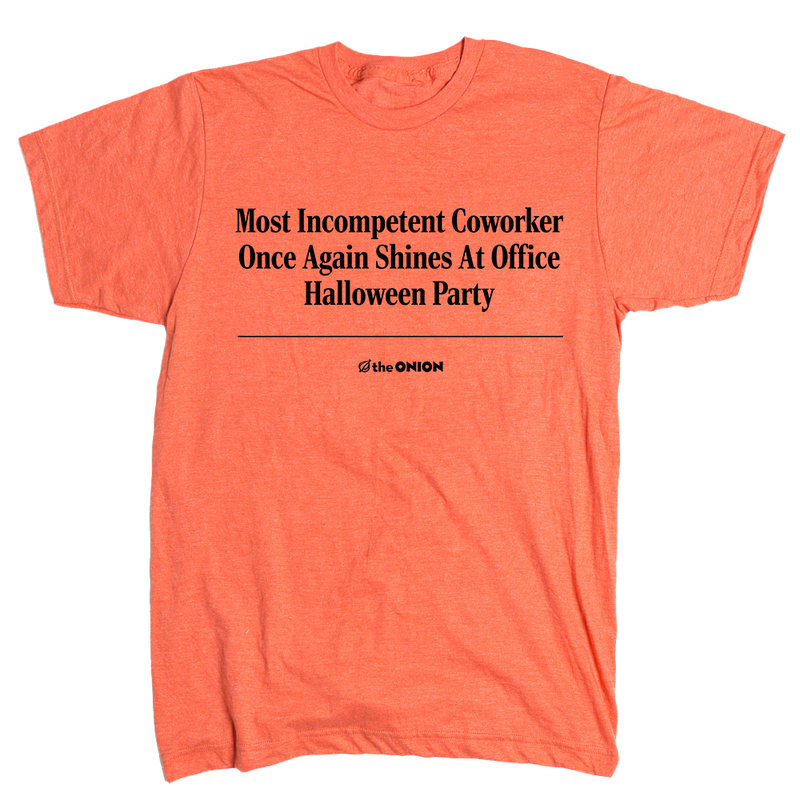 'Most Incompetent Coworker Once Again Shines' Headline T-Shirt