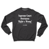 'Right V. Wrong' Headline Sweatshirt