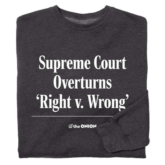 'Right V. Wrong' Headline Sweatshirt