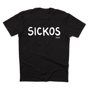 'Sickos' T-Shirt