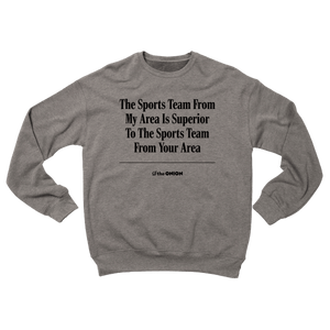 'The Sports Team From My Area' Headline Sweatshirt