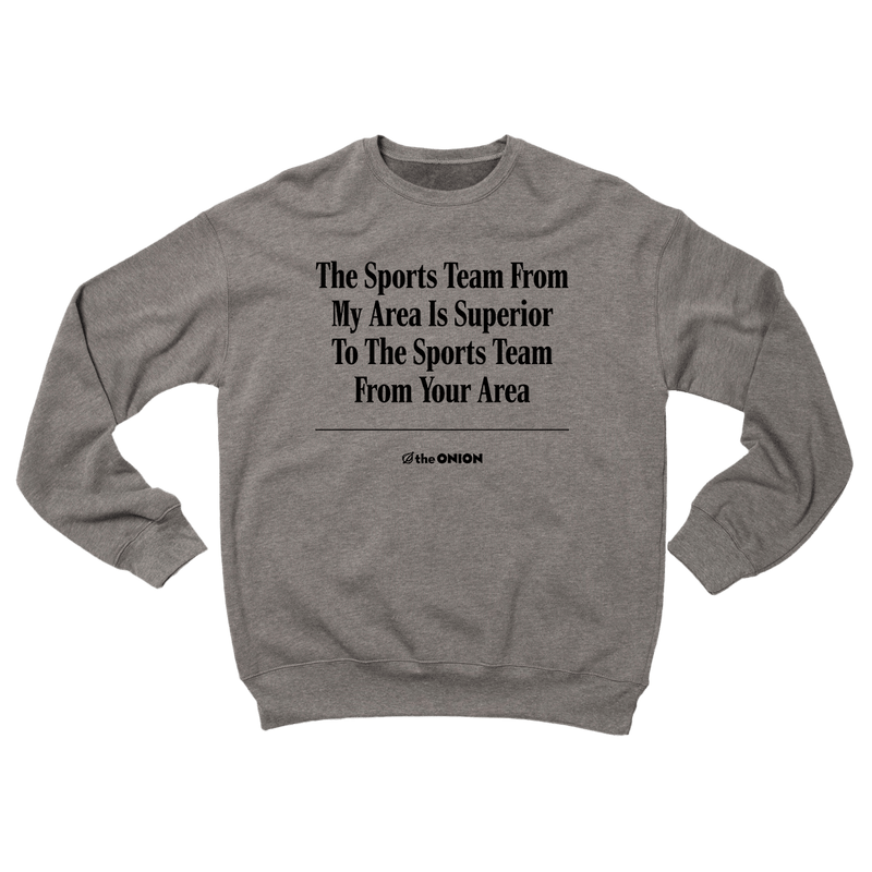 'The Sports Team From My Area' Headline Sweatshirt