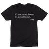 'It's not a crack house, it's a crack home.' Vintage Headline T-Shirt