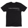 'I enjoy drinking beer.' Vintage Headline T-Shirt