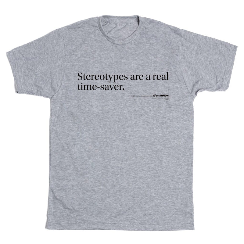 'Stereotypes are a real time-saver.' Vintage Headline T-Shirt