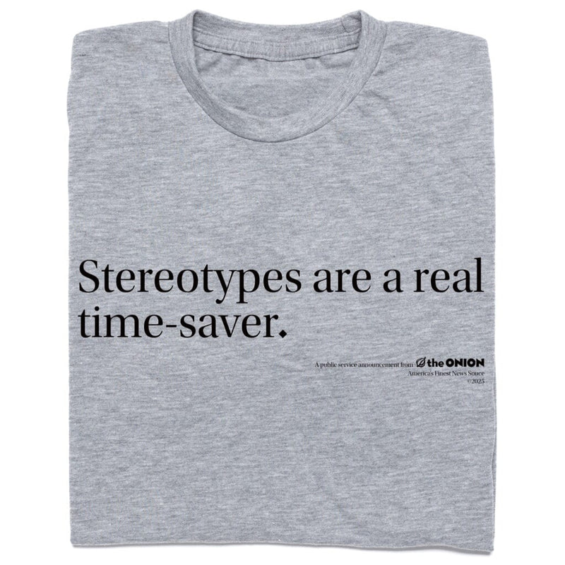 'Stereotypes are a real time-saver.' Vintage Headline T-Shirt