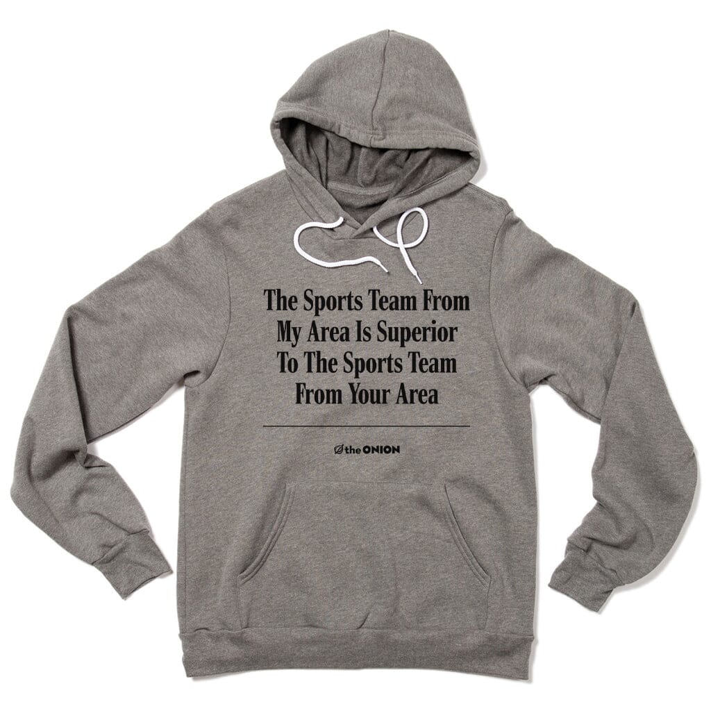'The Sports Team From My Area' Headline Hooded Sweatshirt