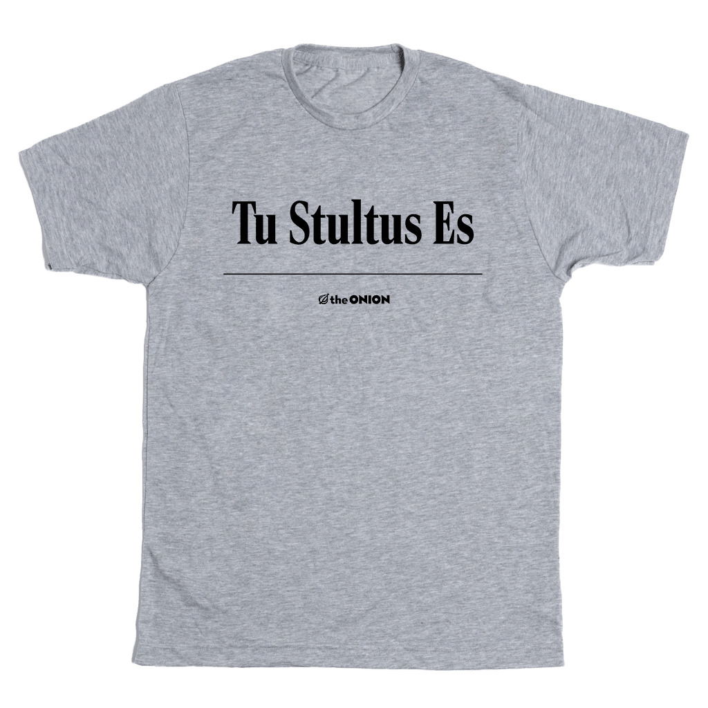 'Tu Stultus Es' T-Shirt