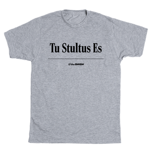 'Tu Stultus Es' T-Shirt