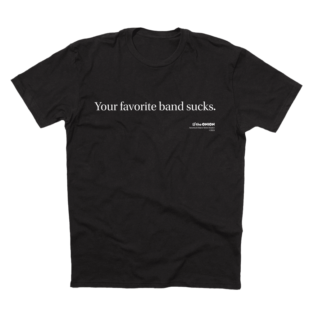 'Your Favorite Band Sucks' Vintage T-Shirt