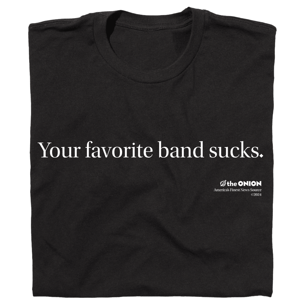 'Your Favorite Band Sucks' Vintage T-Shirt