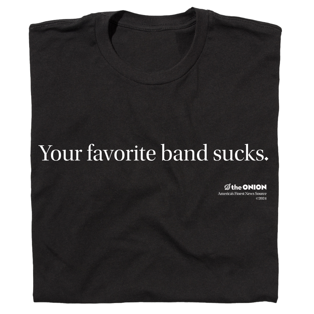 'Your Favorite Band Sucks' Vintage T-Shirt