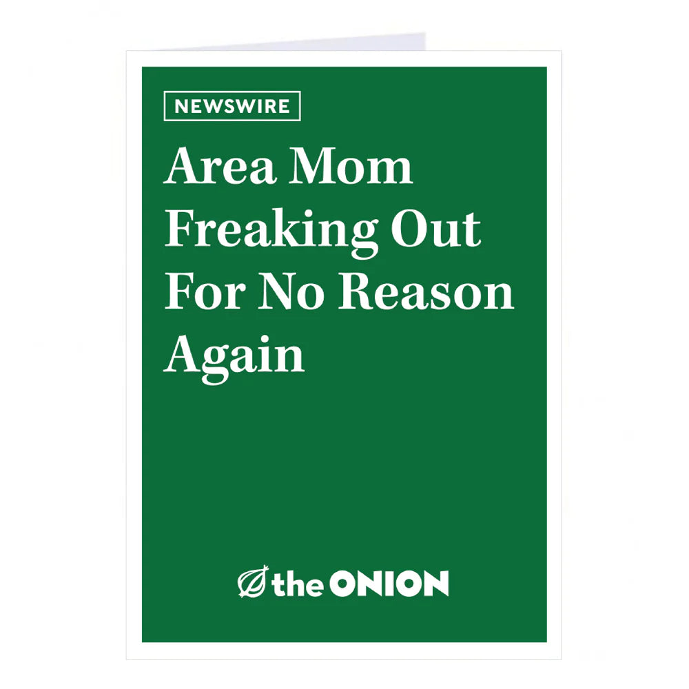 Area Mom Freaking Out Greeting Card
