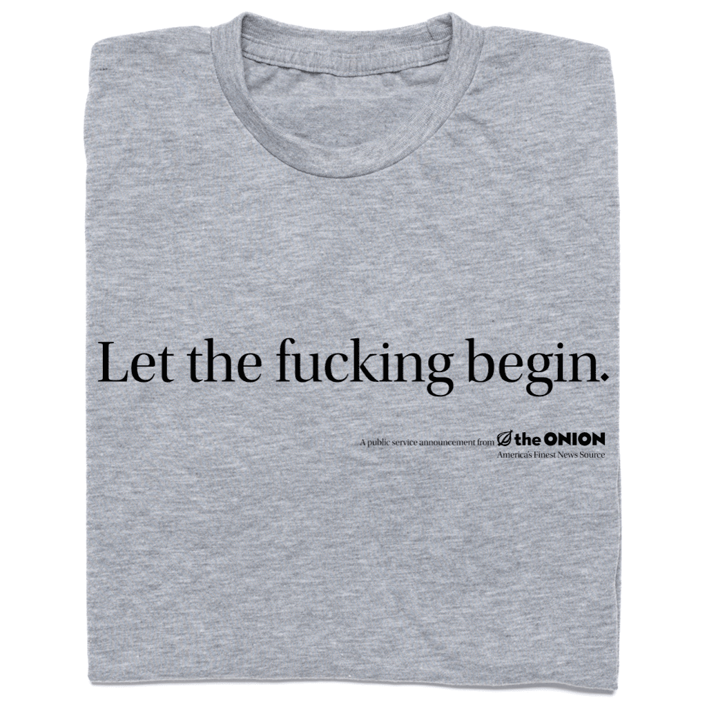 'Let The Fucking Begin' Vintage T-Shirt