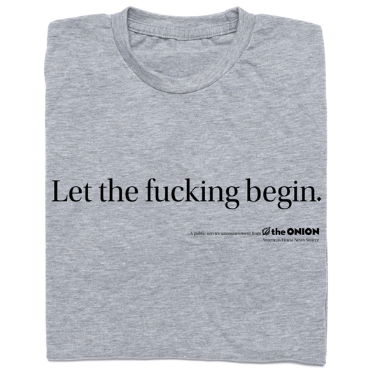 'Let The Fucking Begin' Vintage T-Shirt