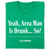 'Even Sober People Need A Drink Every Now and Then' Headline T-Shirt