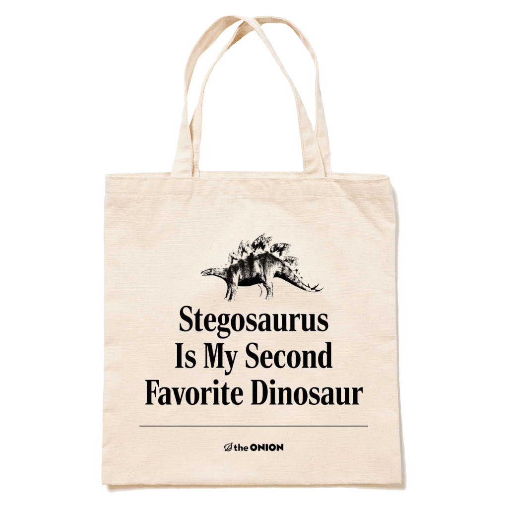 Stegosaurus is My Second Favorite Dinosaur Tote Bag