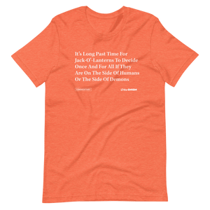 'It's Long Past Time For Jack-O'-Lanterns To Decide' Headline T-Shirt