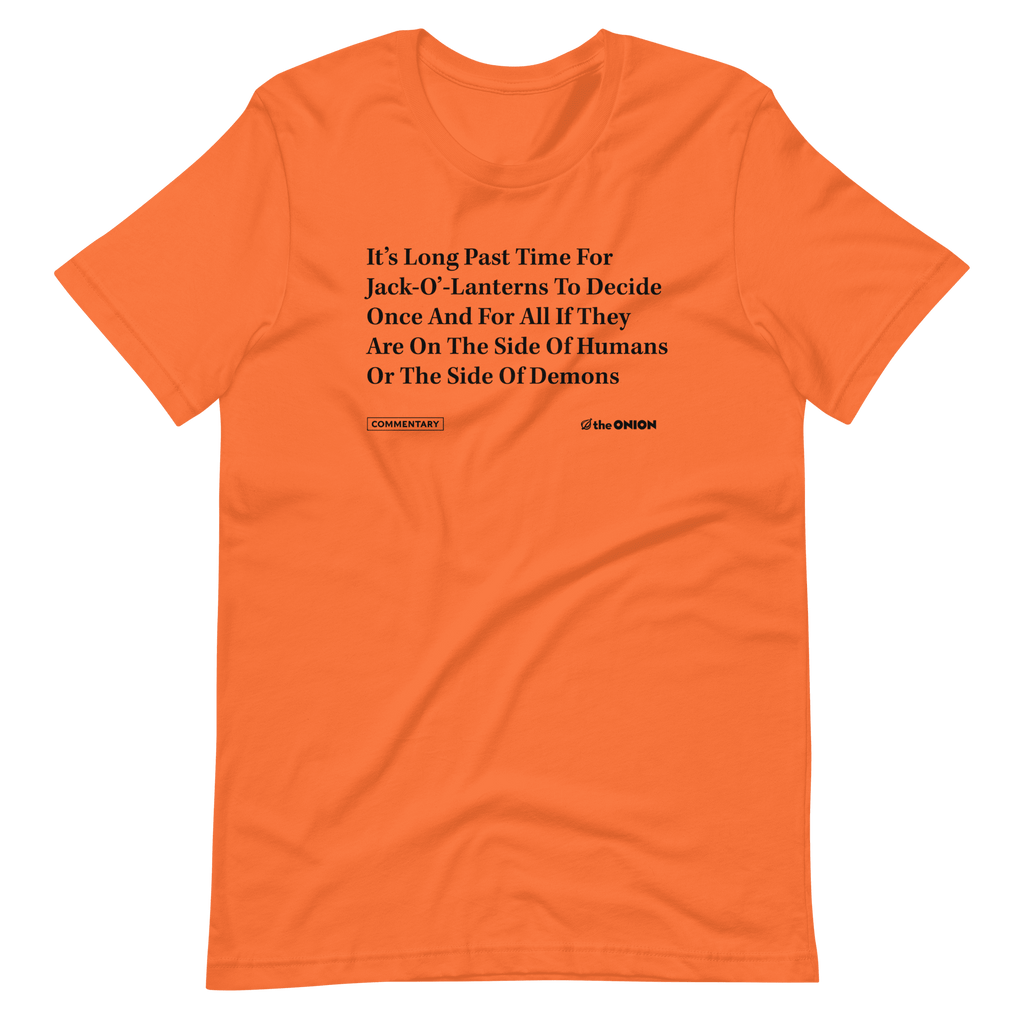 'It's Long Past Time For Jack-O'-Lanterns To Decide' Headline T-Shirt