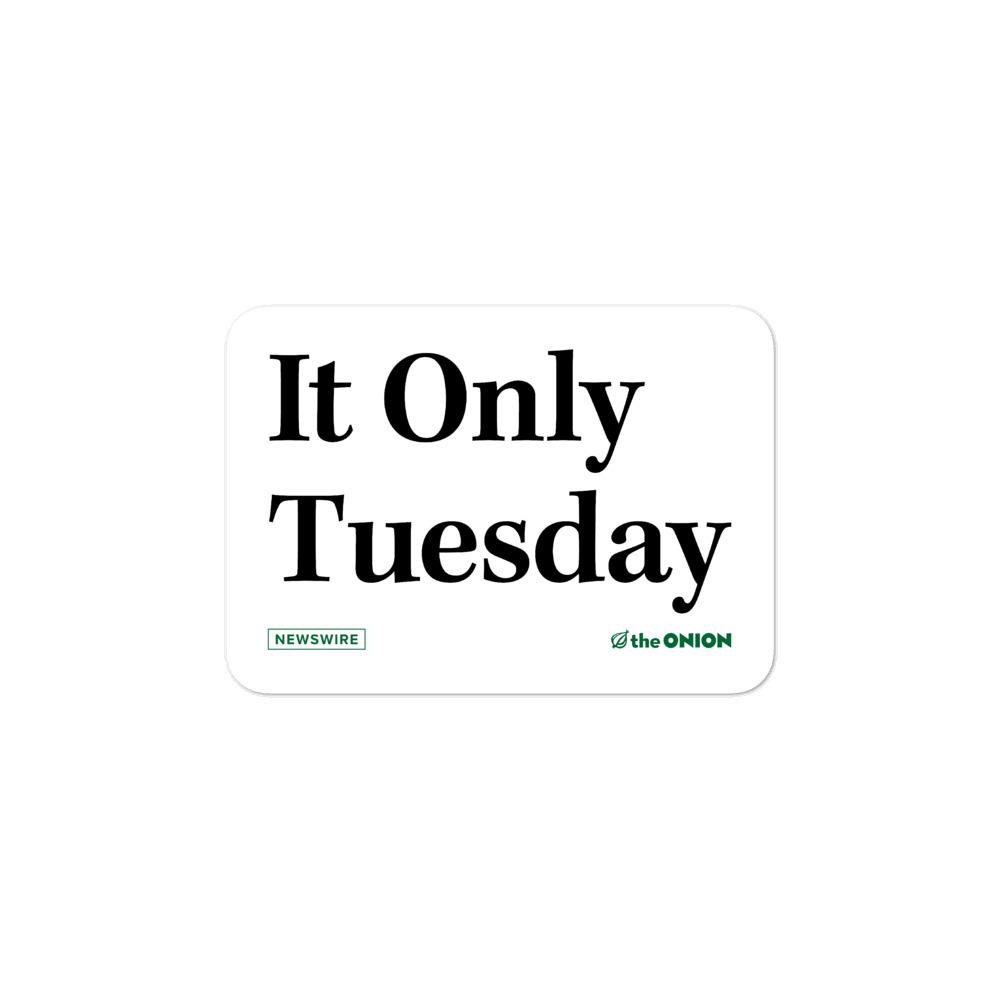It Only Tuesday Stickers