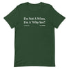 I'm Not A Wino Headline T-Shirt